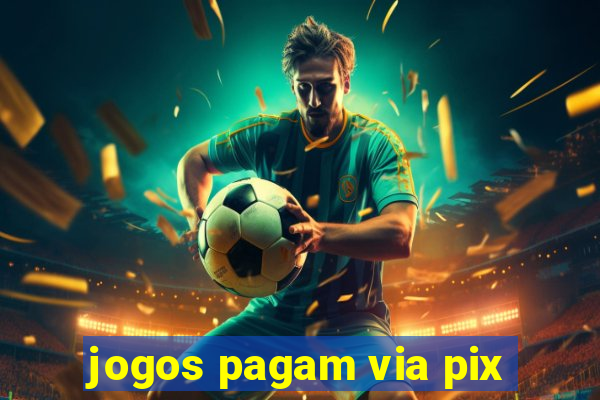 jogos pagam via pix